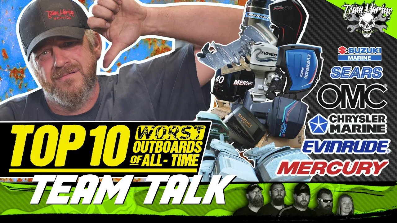 TEAM TALK: TOP 10 WORST OUTBOARDS OF ALL TIME (JUNK!)