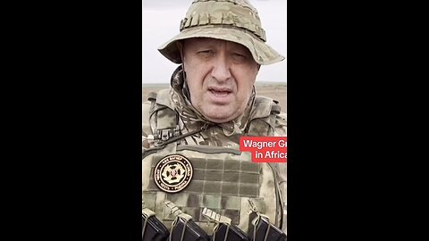 Yevgeny prigozhin Wagner last video we helping Africa