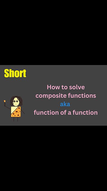 How to solve composite functions aka function of a function