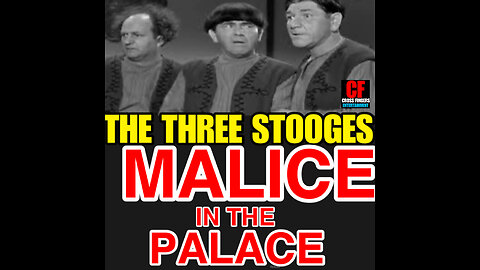 CFM #1 THREE STOOGES- MALICE IN THE PALACE (1949)