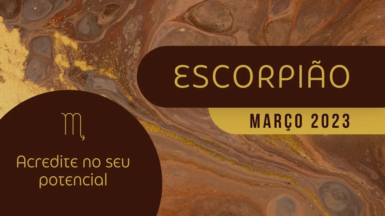 ESCORPIÃO ♏️ MARÇO 2023 - ACREDITE NO SEU POTENCIAL INTUITIVO!