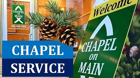 'Chapel On Main' Sunday Service - March 5th, 2023