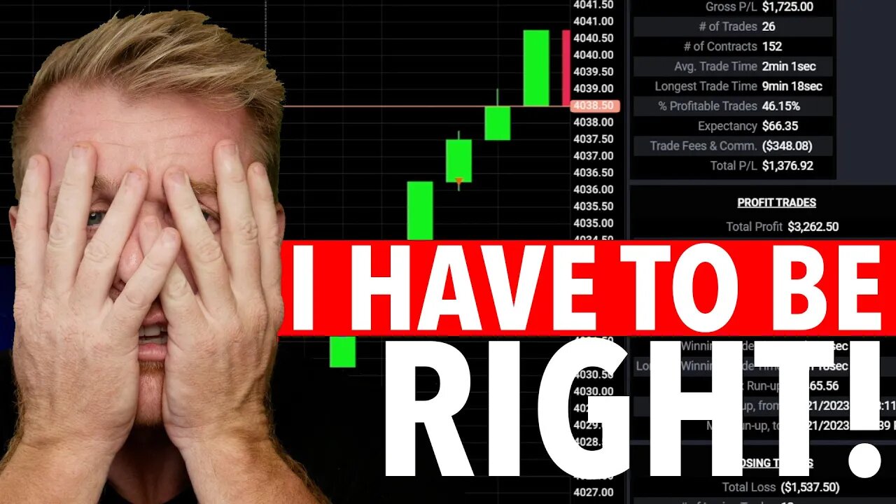 Day Trading Obsessed With Being RIGHT!!!!