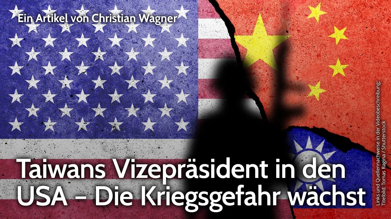 Taiwans Vizepräsident in den USA – Die Kriegsgefahr wächst | Christian Wagner | NDS-Podcast