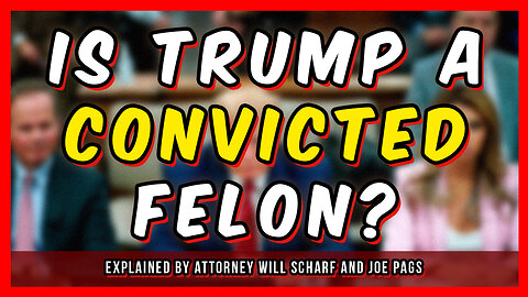 The Lawfare Against Donald Trump Continues - Is He a Felon?