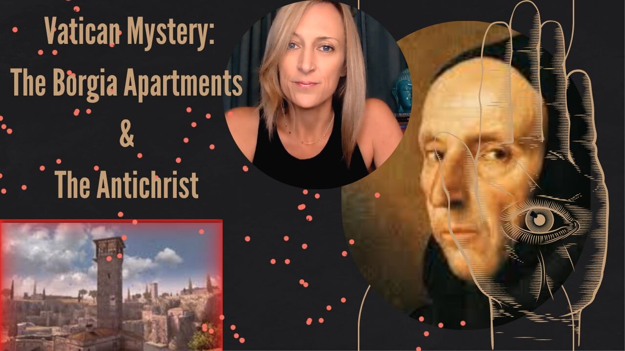 Vatican Mystery: The Borgia Apartments & The AntiChrist