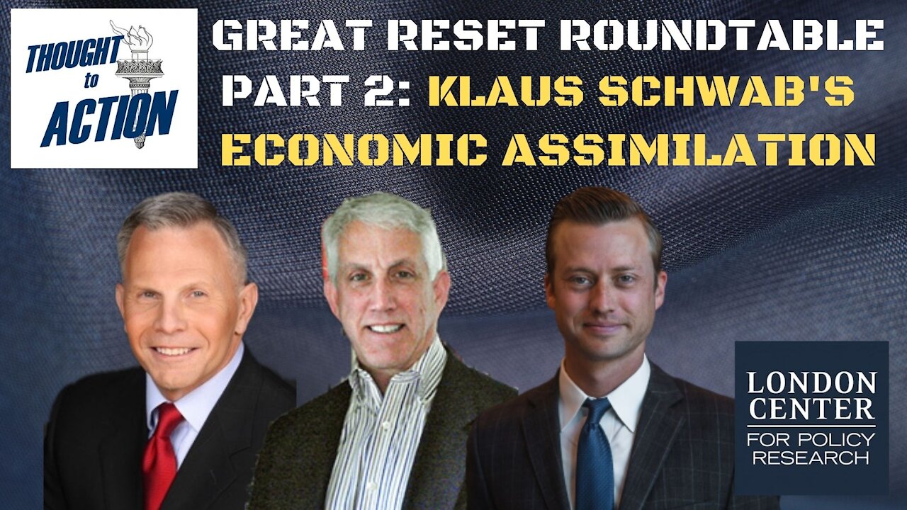 Great Reset Roundtable Pt 2: Economic Assimilation and Uniformity Required