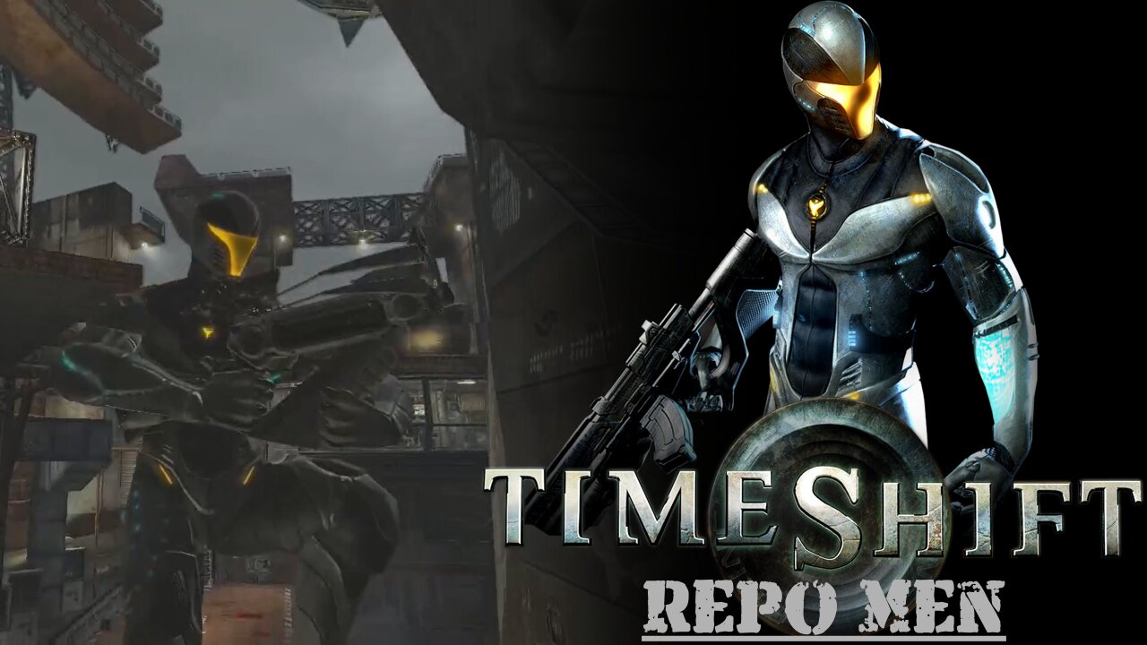 Timeshift (Part 22) - Repo Men