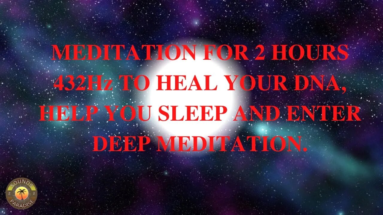 The Universe will Heal you | 432Hz Deep Sleeping Music | Frequency Healing DNA Repair | Meditation