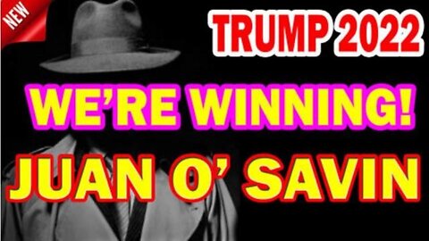 JUAN O' SAVIN SHOCKING! WE'RE WINNING!