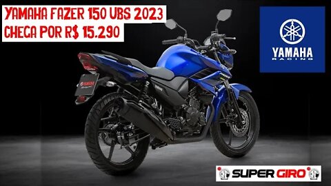 Yamaha Fazer 150 UBS 2023 chega no Brasil #CANALSUPERGIRO