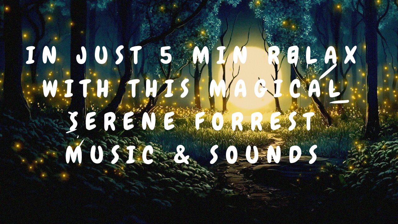 In just 5 mins calm & fall Asleep with this Magical Forrest Music & Sounds: Meditate & Relax Fast