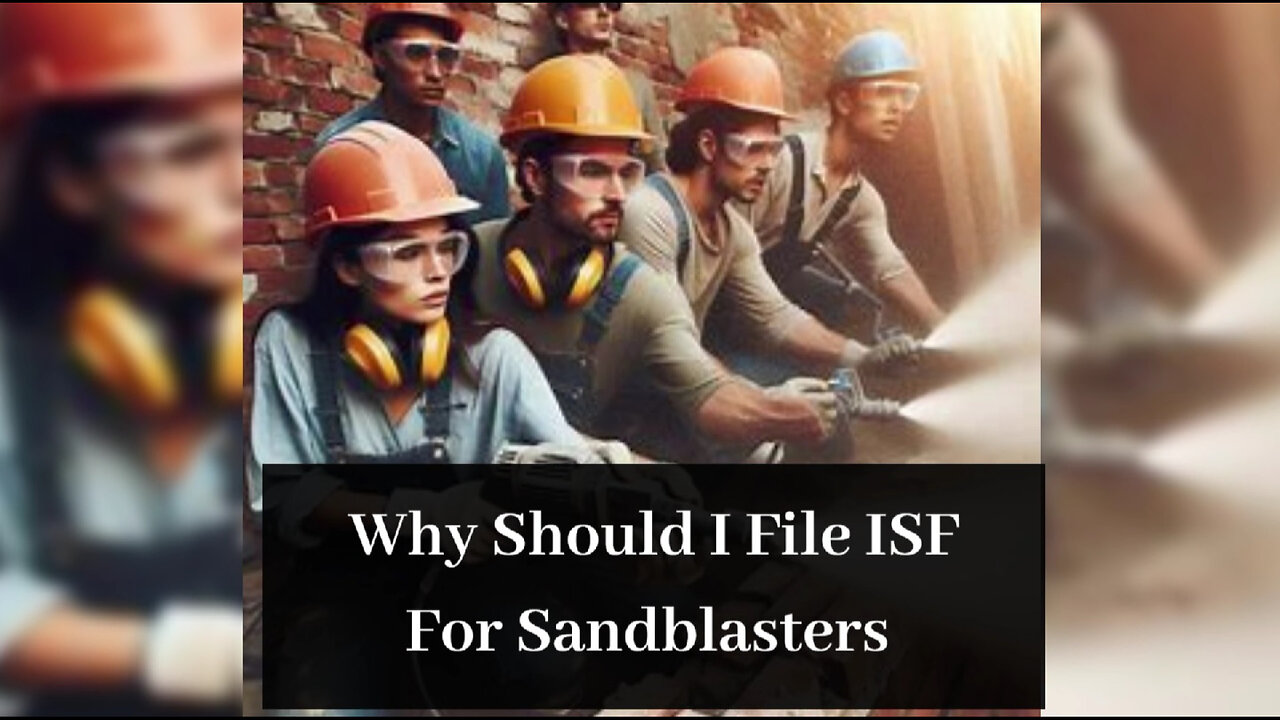 Unlocking Success: The Crucial Role of ISF for Sandblasters