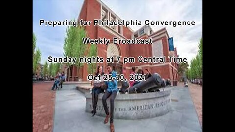 September 26, 2021 Preparation for the Philadelphia Divine Convergence