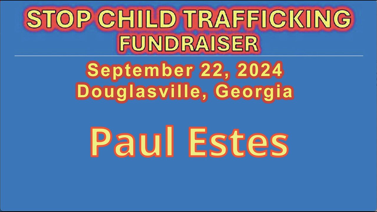 Paul Estes Speaks At Stop Child Trafficking Fundraiser - Sept 22, 2024