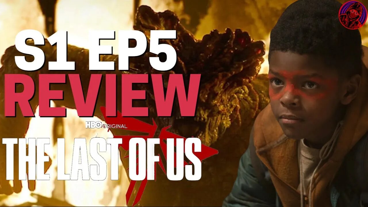 The Last Of Us HBO DESTROYS The GIRL BOSS | THE LAST OF US HBO Episode 5 REVIEW