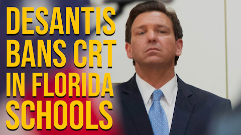 DeSantis Bans CRT in Florida Schools