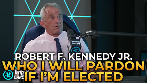 Robert F. Kennedy Jr. - Who I Will Pardon if I'm Elected