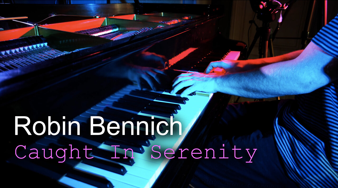 Robin Bennich - Caught In Serenity