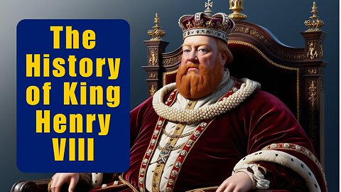 The Legacy Of King Henry VIII