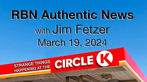 RBN Authentic News (19 March 2024)