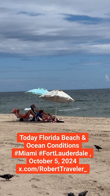 October 5, 2024 Florida Beach & Ocean Conditions #Miami #FortLauderdale #florida