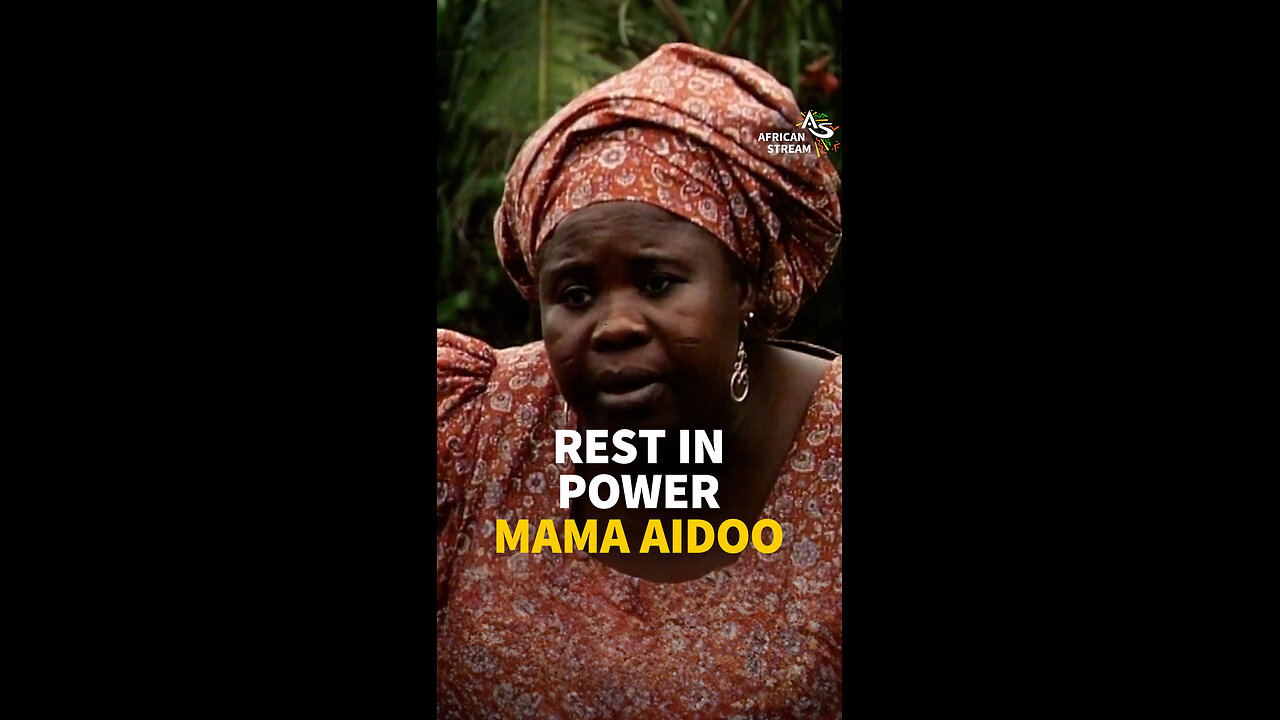 REST IN POWER, MAMA AIDOO