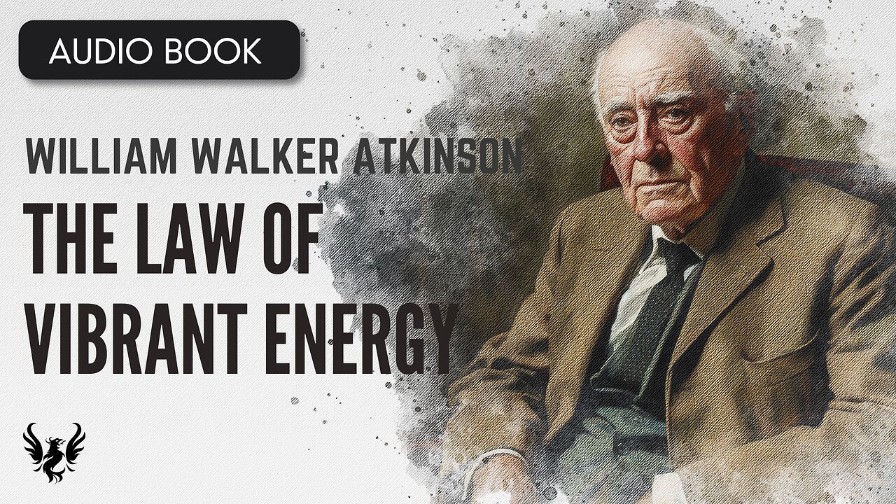 💥 William Walker Atkinson ❯ Dynamic Thought; The Law of Vibrant Energy ❯ AUDIOBOOK 📚