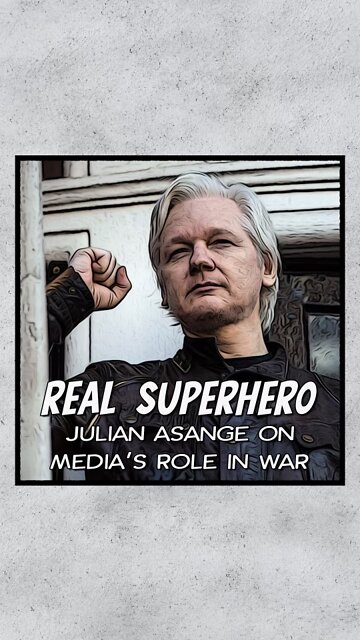 Real Superhero: Julian Asange On The Media's Role In War