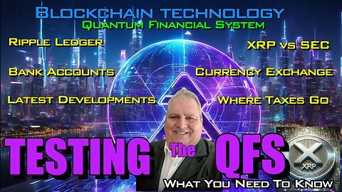 DEVELOPMENT OF THE QUANTUM FINANCIAL SYSTEM | BLOCKCHAIN | XRPL LEDGER TESTING | XRP | CRYPTO