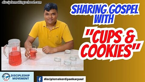 SHARING GOSPEL WITH CUPS AND COOKIES