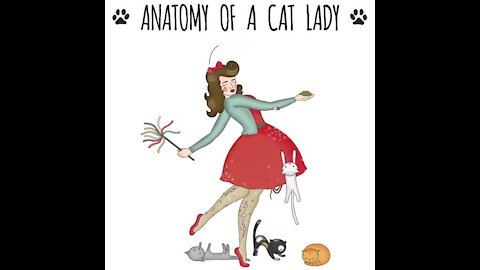 Anatomy of a cat lady [GMG Originals]