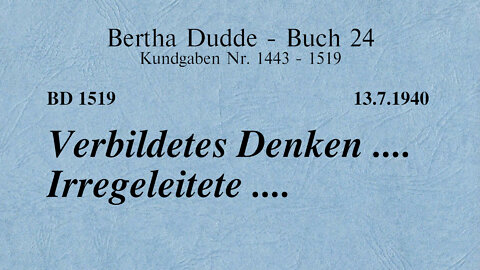 BD 1519 - VERBILDETES DENKEN .... IRREGELEITETE ....