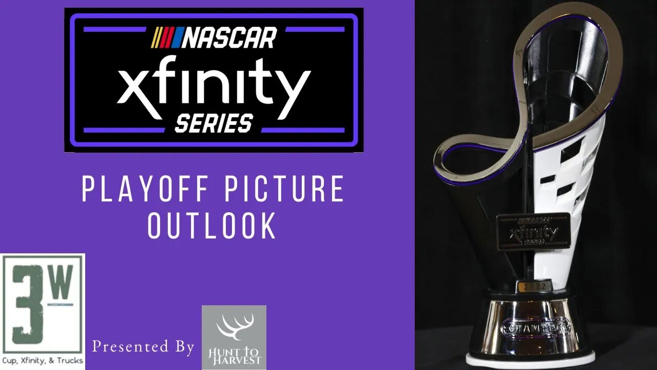 Xfinity Series Playoff Outlook