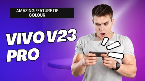 Vivo v23 pro ||phone can change color