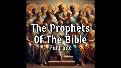 The Prophets of The Bible: Part One