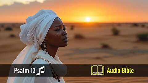 Psalm 13 with Music | Audio Bible | How Long, O Yahuah?