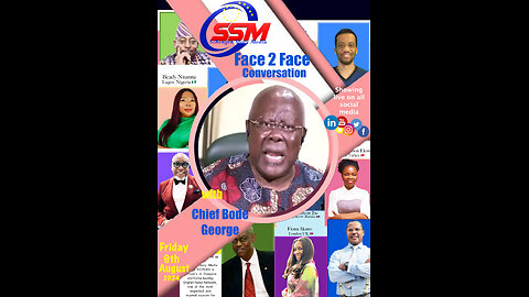 FACE TO FACE CONVERSATION WITH CHIEF BODE GEORGE