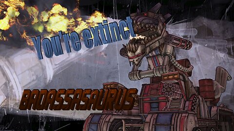 Badassasaurus - Borderlands 2 Game Clip