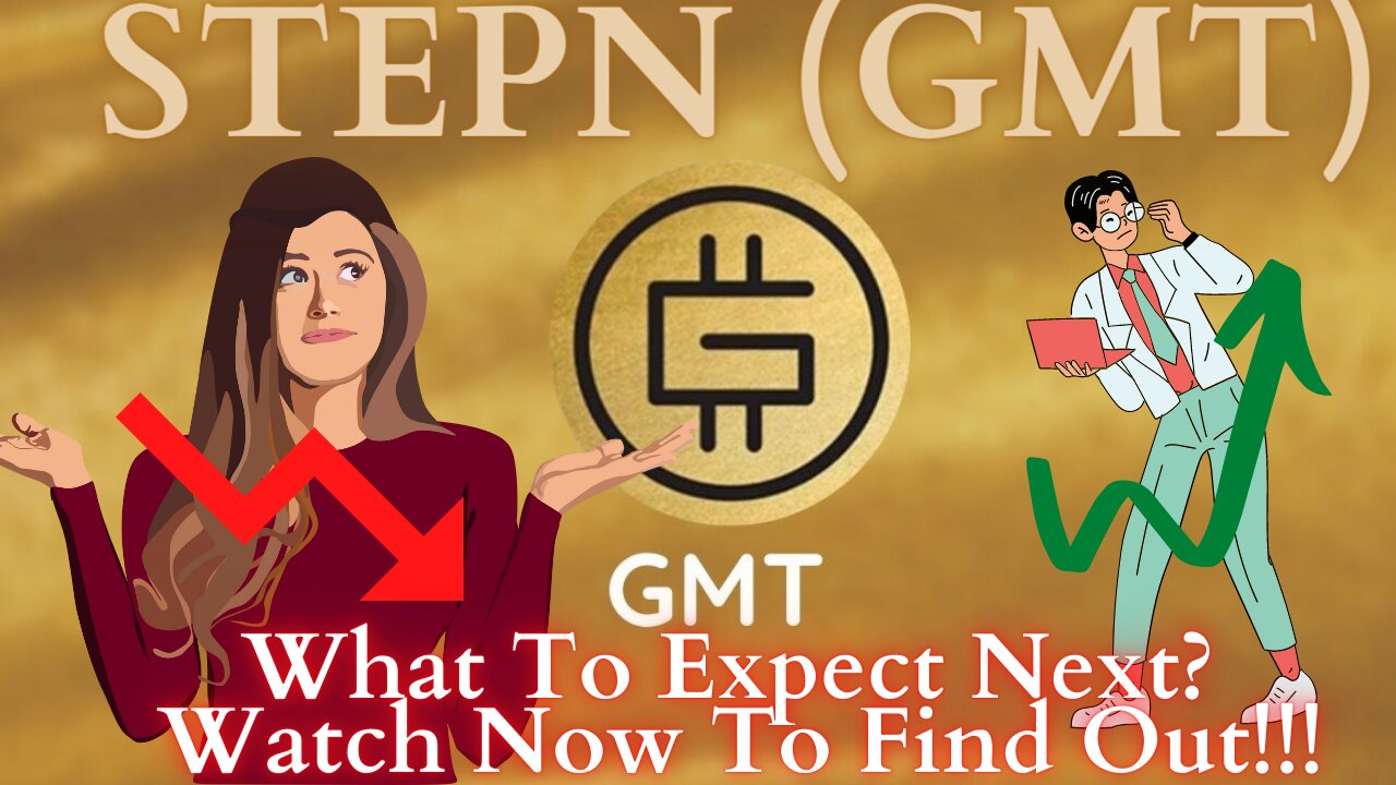 What To Expect Next With STEPN (GMT)??? Watch Now To Find Out!!!!