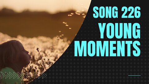 Young Moments (Song 226, piano, drums, bass, music)