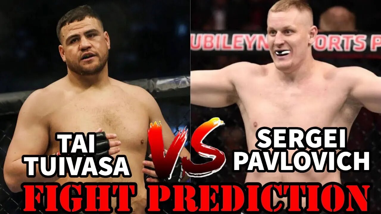 TAI TUIVASA VS SERGEI PAVLOVICH(FIGHT PREDICTION)!!!