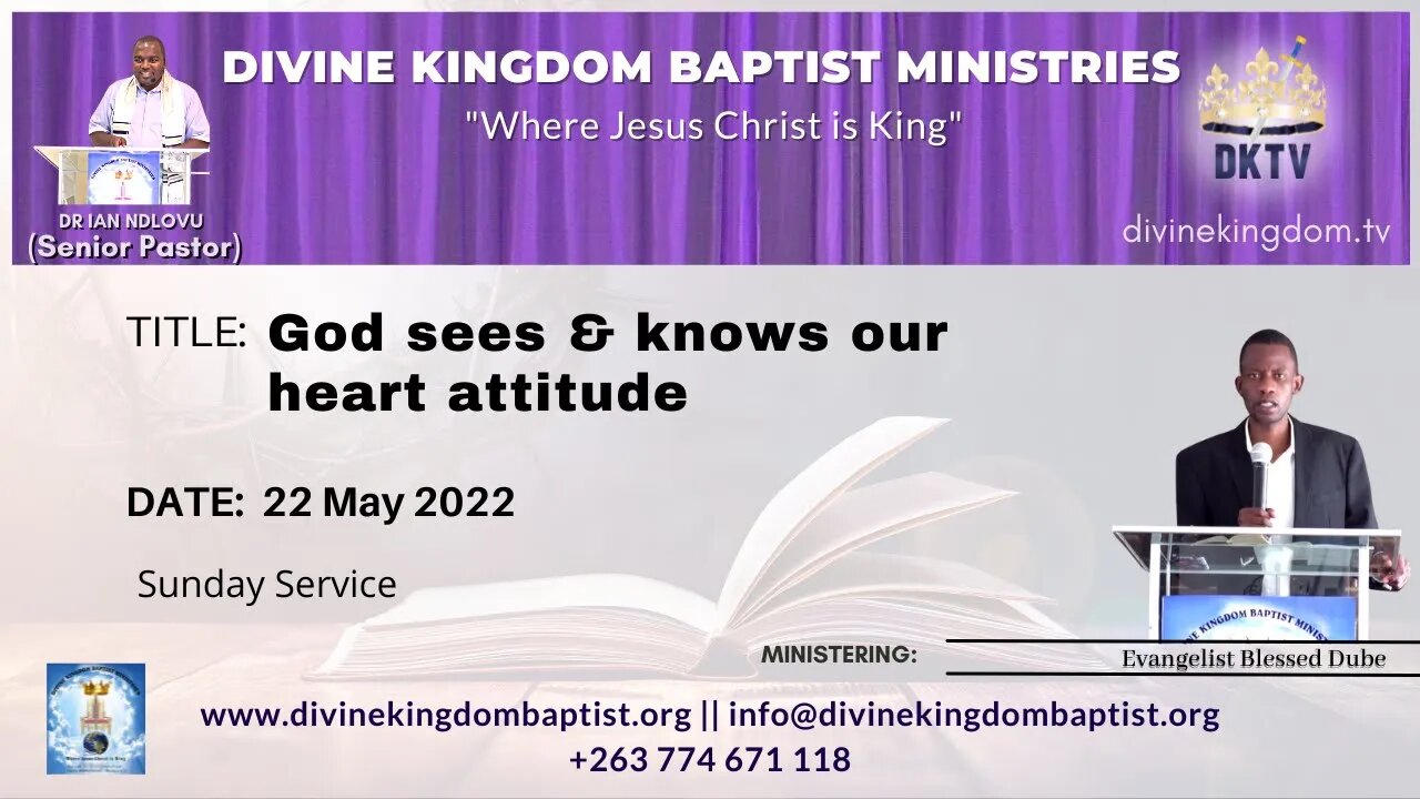 God sees & knows our heart attitude - Evangelist Blessed Dube