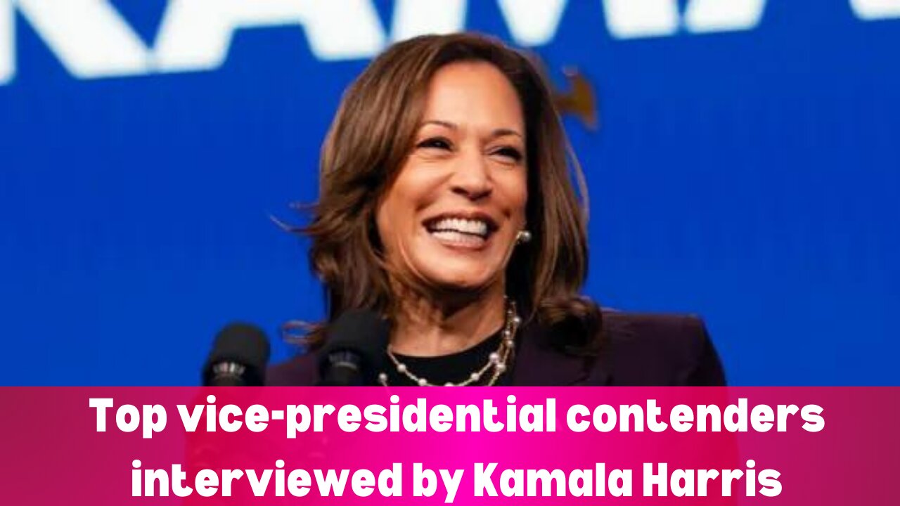 TOP VICE-PRESIDENTIAL CONTENDERS INTERVIEWED BY KAMALA HARRIS || NEWS || KAMALA HARRIS VS TRUMP