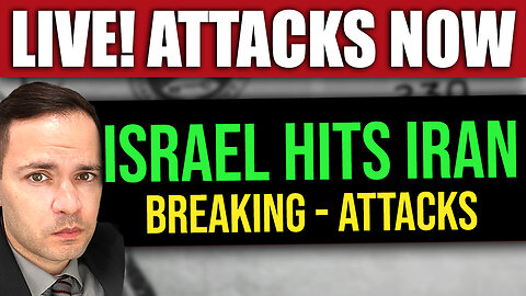 LIVE: ISRAEL ATTACKING IRAN