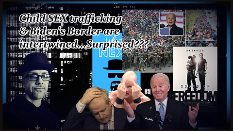 BIDEN'S BORDERS & THE SELLING OF CHILDREN...