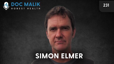#231 - Simon Elmer: Woke, Racism, The Great Reset, and So Much More