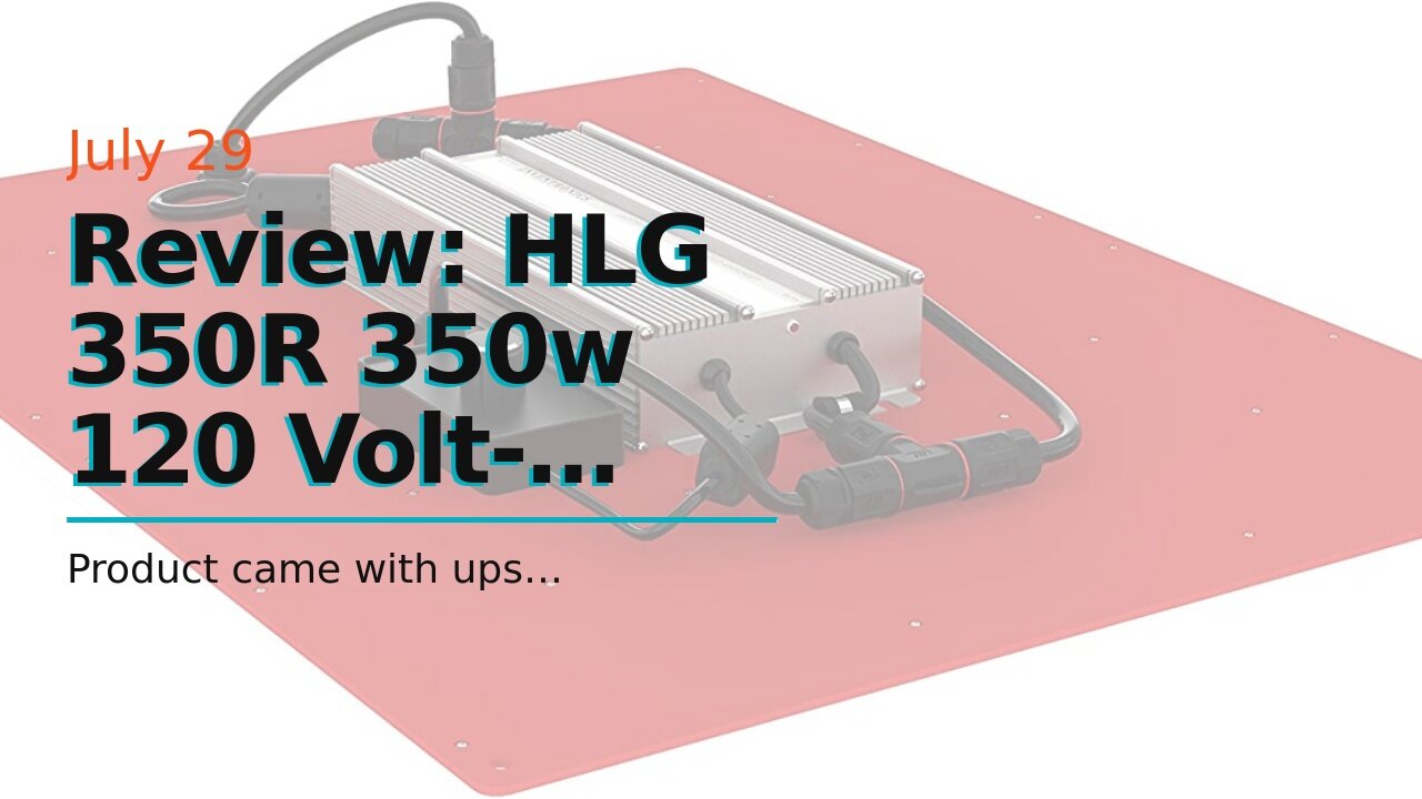 Review: HLG 350R 350w 120 Volt- Horticulture Lighting Group Quantum Board LED Grow Light ETL...