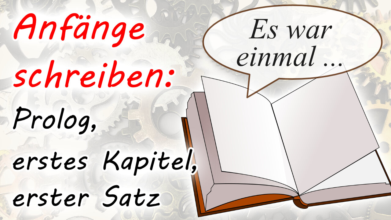 Anfänge schreiben: Prolog, erstes Kapitel, erster Satz