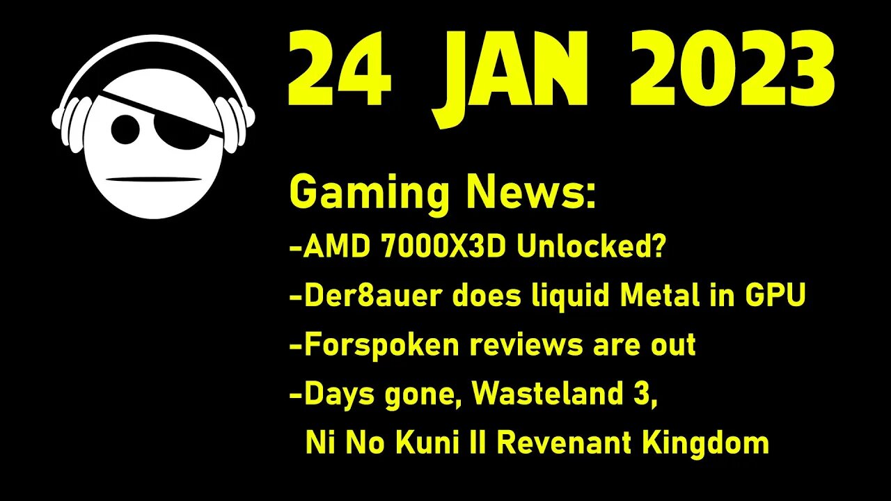 Gaming News | 7000X3D | Liquid Metal on GPUs | Forspoken reviews | Gaming deals | 24 JAN 2023